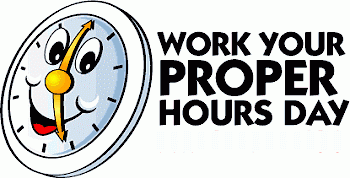 Work Your Proper Hours Day.gif
