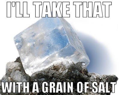 Take something with a grain of salt.jpg