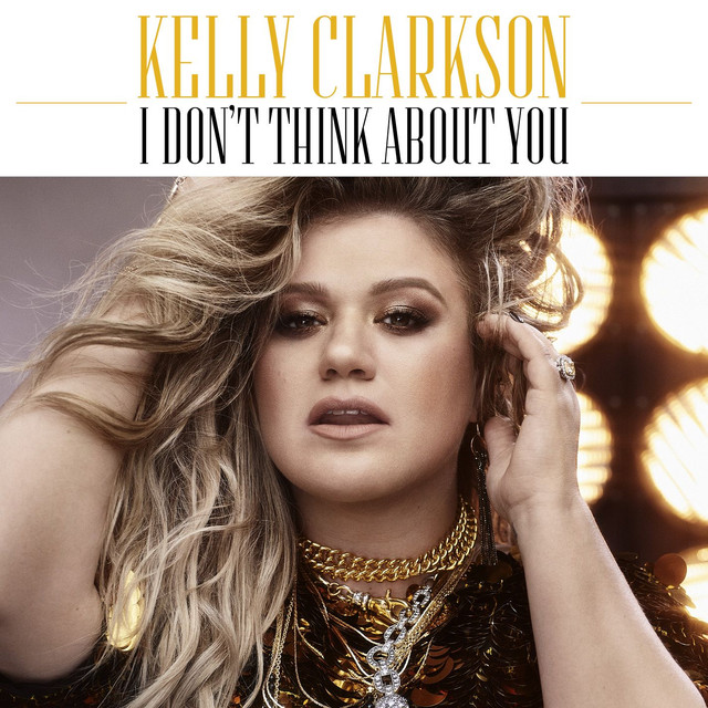 I-Dont-Think-About-You_Kelly-Clarkson_2018.jpg