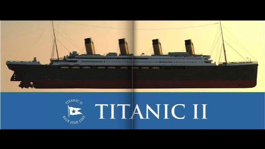 敢坐吗? 泰坦尼克2号将于2022年下水启航